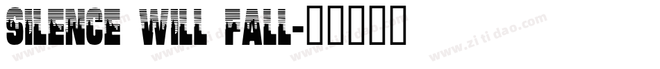 Silence Will Fall字体转换